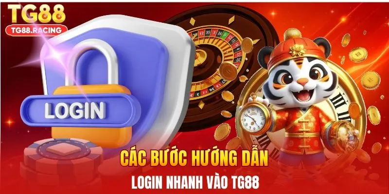 Các bước hướng dẫn login nhanh vào TG88